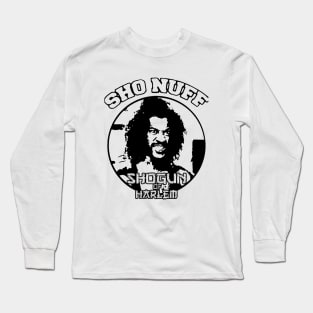 Sho nuff Long Sleeve T-Shirt